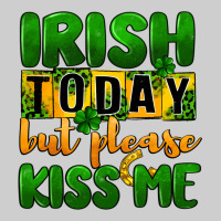Irish Today But Please Kiss Me Premium Tee | Teevron