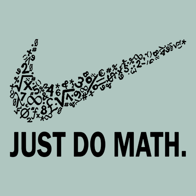 Just Do Math Premium Sweatshirt by DesigneFamous | Teevron