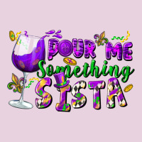 Pour Me Something Sista Ladies Tee | Teevron