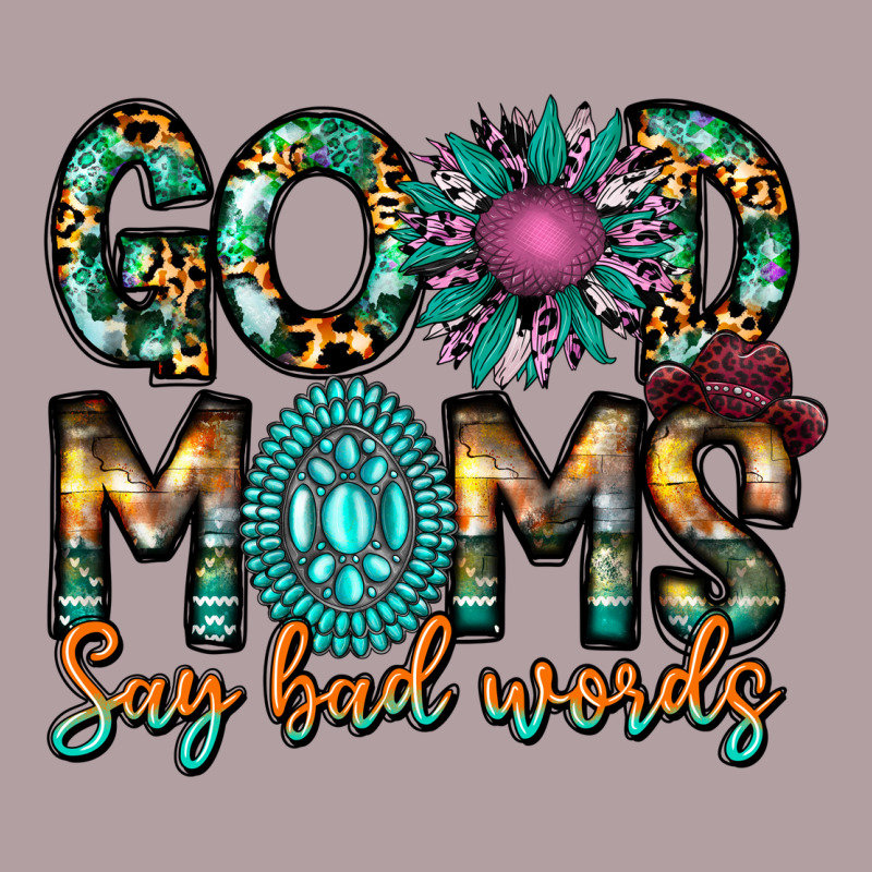 Good Moms Say Bad Words Vintage Hoodie by CowhideDigitalArt | Teevron