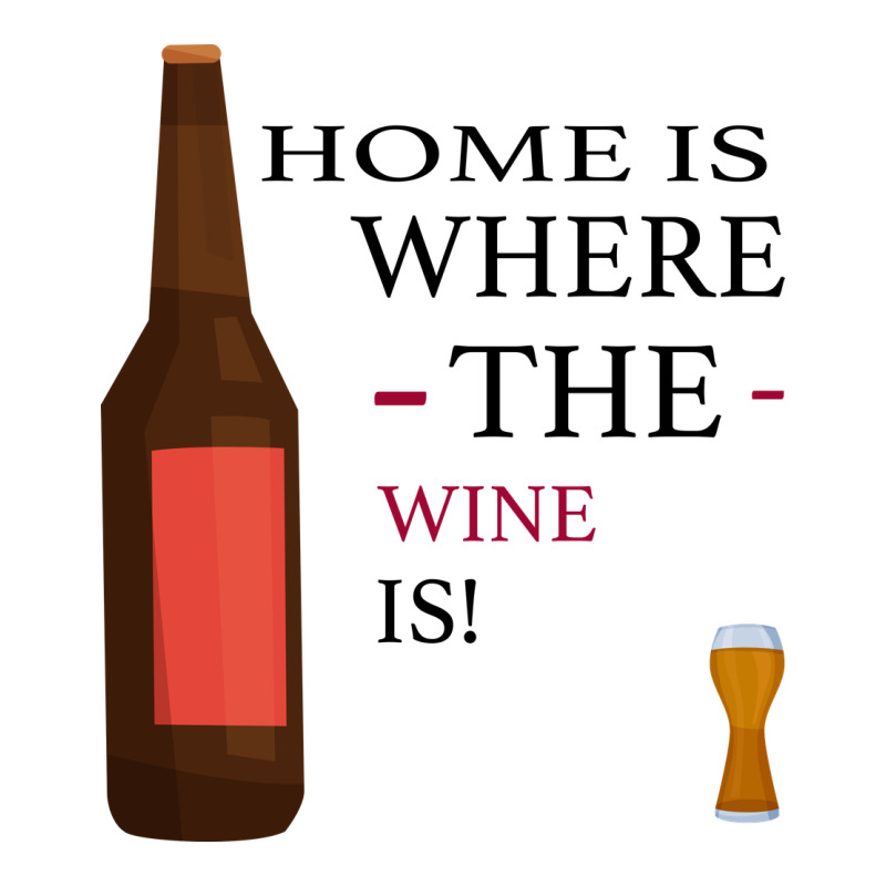 Home Is Where The Wine Is Long Sleeve Tee by Bettercallsaul | Teevron