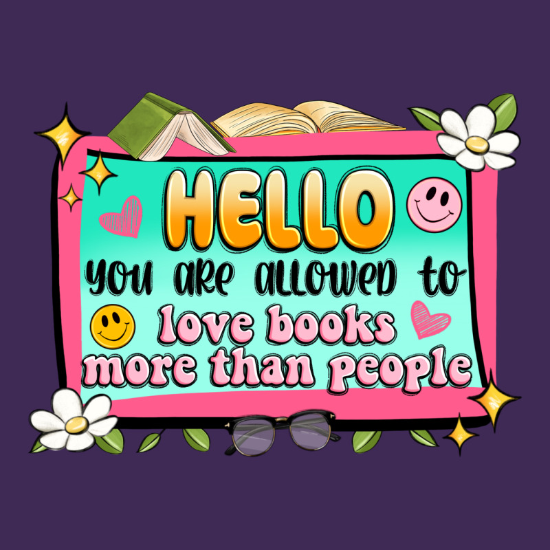 Hello You Are Allowed To Love Books More Than Peop Premium Hoodie by Artiststas | Teevron