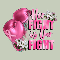 Her Fight Is Our Fight Breast Cancer Awareness Ladies Tee | Teevron