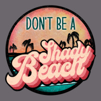 Don't Be A Shady Beach Premium Sweatshirt | Teevron