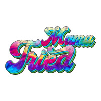 mama tried | Teevron