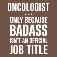 Oncologist Because Badass Isn't A Job Title Cool Gift Premium Sweatshirt | Teevron