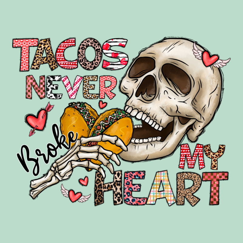 Tacos Never Broke My Heart Premium Hoodie by CowhideDigitalArt | Teevron
