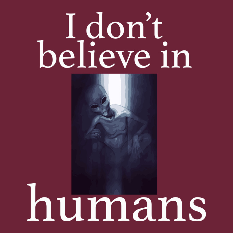 I Don't Believe İn Humans Long Sleeve Tee by Bettercallsaul | Teevron
