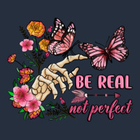 Be Real Not Perfect Zipper Hoodie | Teevron