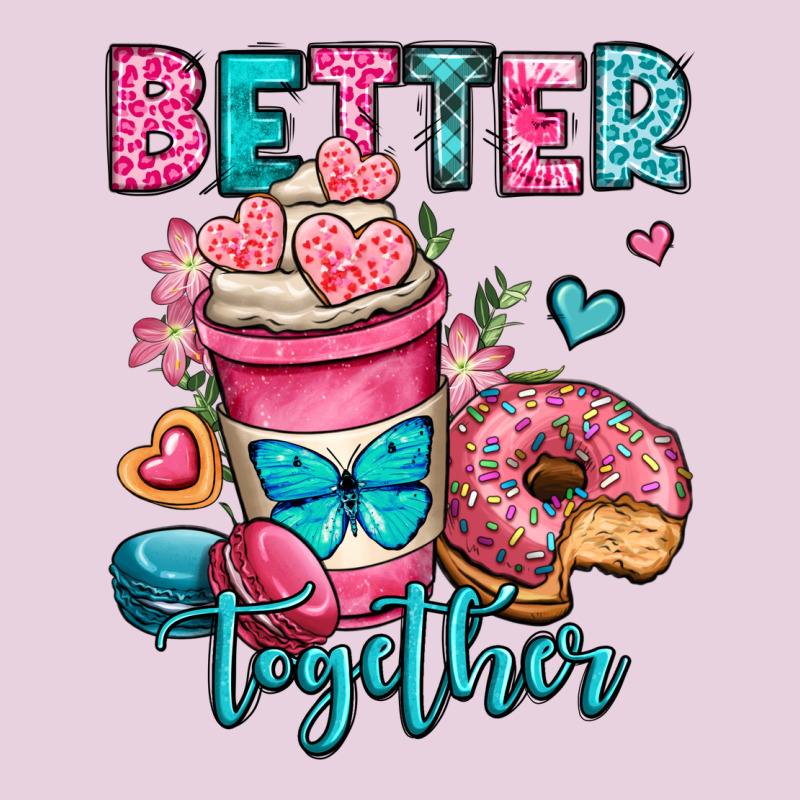 Better Together Donut And Coffee Valentines Day Ladies Tee by OliviaCreatesArt | Teevron