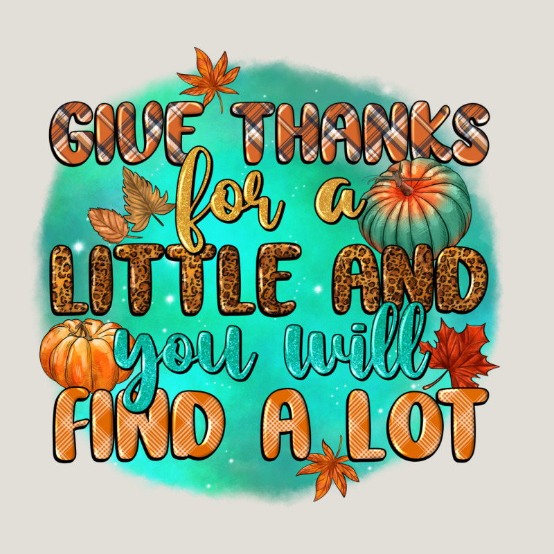 Give Thanks For A Little And You Will Find A Lot Heavy Core Tee by CowGirlArtShop | Teevron