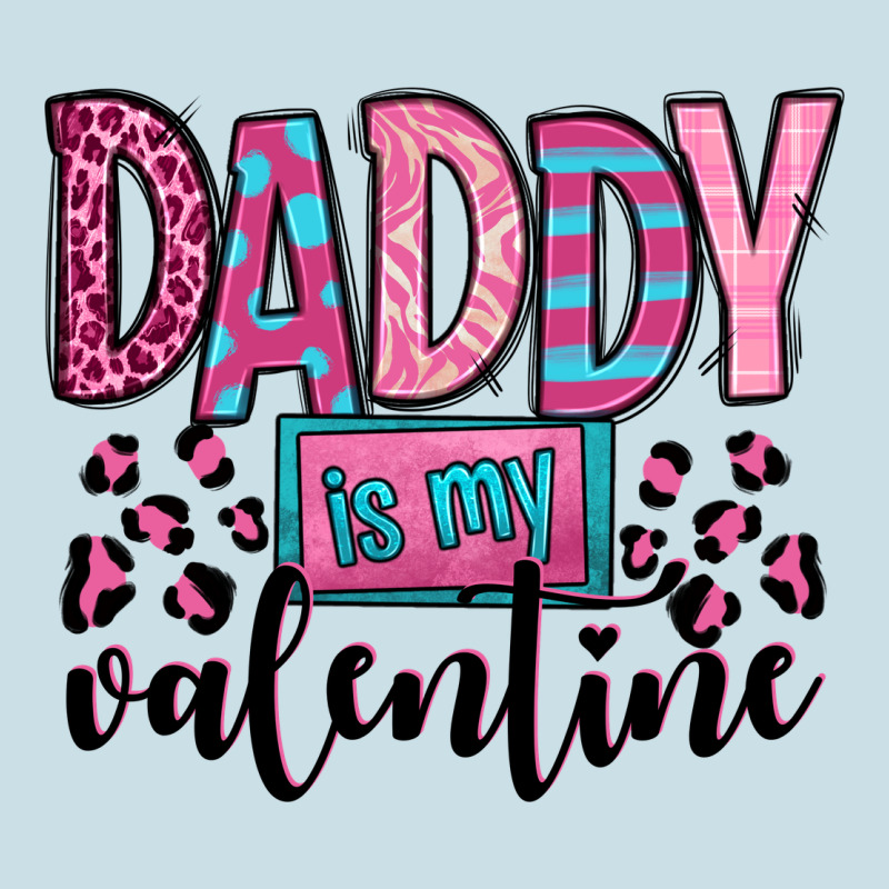 Daddy Is My Valentine Ladies Tee by OliviaCreatesArt | Teevron