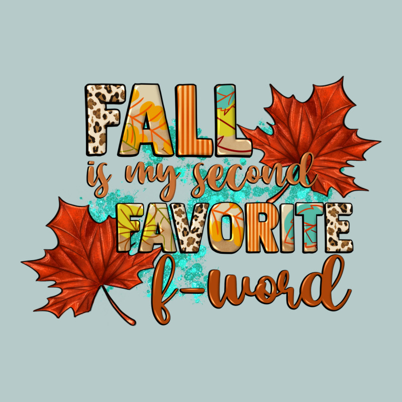 Fall Is My Second Favorite F Word Heavy Core Tee by CowGirlArtShop | Teevron