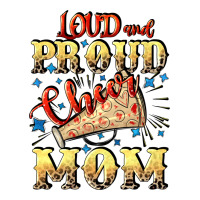 Loud and proud cheer Mom Mother's Day | Teevron