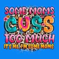 Some Moms Too Much It's Me,i'm Some Moms Zipper Hoodie | Teevron
