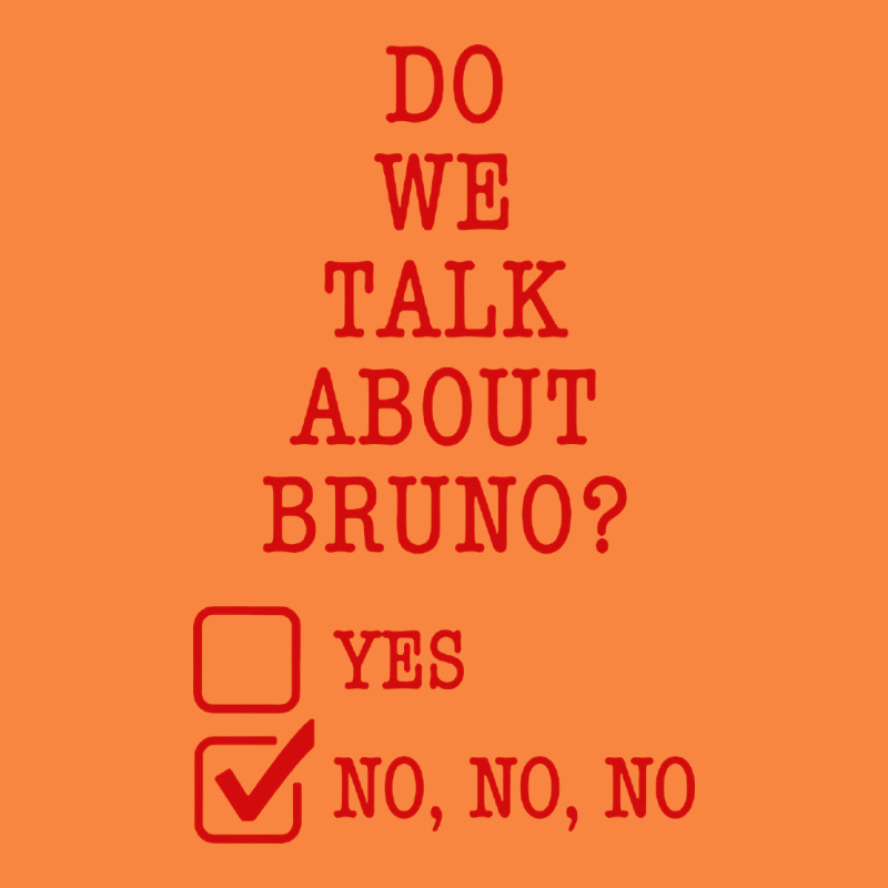 We Don’t Talk About Bruno Premium Sweatshirt by linhVisuals | Teevron