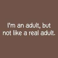 I'm An Adult, But Not Like Premium Sweatshirt | Teevron