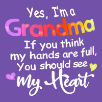 Grandma T  Shirt Yes I'm Grandma If You Think My Hands Are Full T  Shi Premium Sweatshirt | Teevron