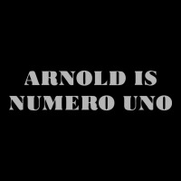 Arnold Is Numero Uno Premium Sweatshirt | Teevron