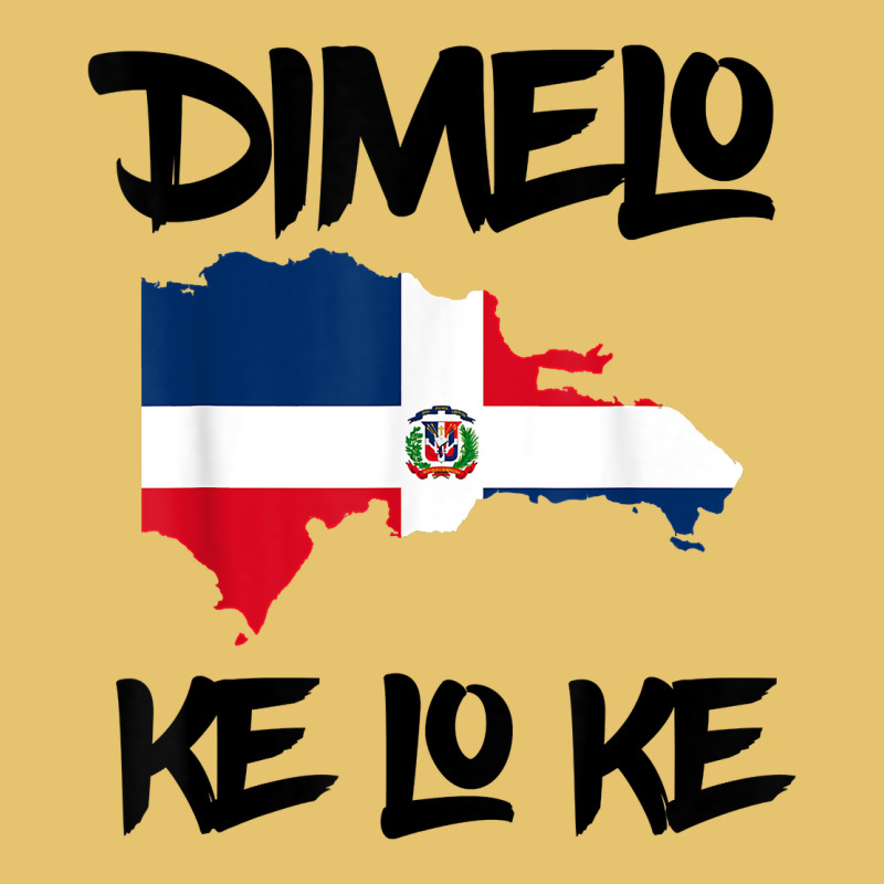 Dimelo Ke Lo Ke Dominican Republic Shirt For Men Woman Kids T Shirt Premium Sweatshirt by linhVisuals | Teevron