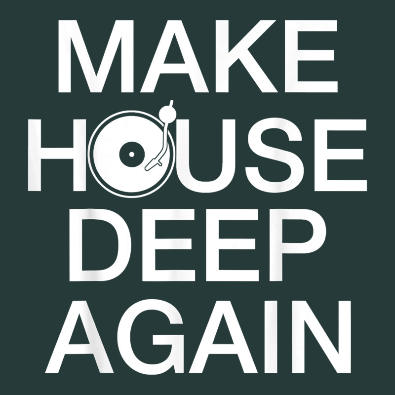 Make House Deep Again House Music Turntable T Shirt Premium Sweatshirt by linhVisuals | Teevron