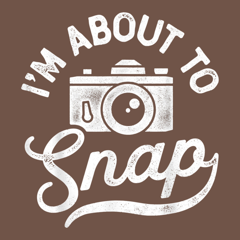 I'm About To Snap Photography Photographer Camera Men Women T Shirt Premium Sweatshirt by linhVisuals | Teevron