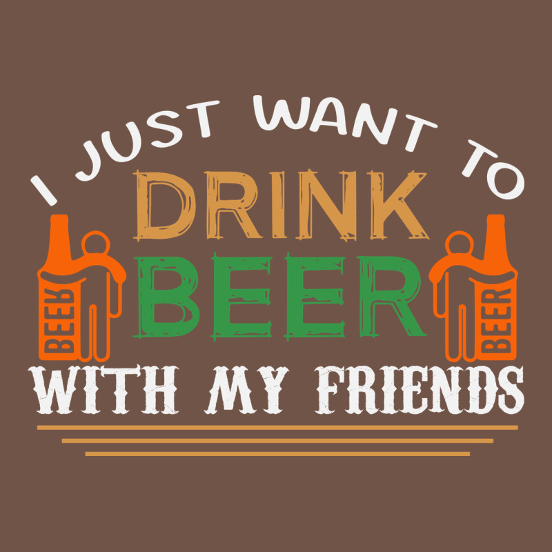 I Just Want To Drink With My Friends Premium Sweatshirt by linhVisuals | Teevron