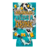 Mama needs a drink slim can cooler mother's day | Teevron