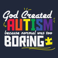 God Created Autism Normal Was Too Boring Premium Sweatshirt | Teevron