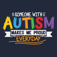 Someone With Autism Makes Me Proud Premium Sweatshirt | Teevron
