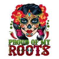 sugar skull woman proud of my roots | Teevron