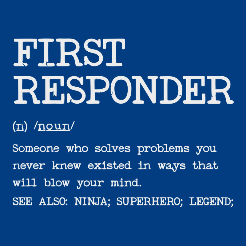 First Responder  Definition Design Premium Sweatshirt by linhVisuals | Teevron