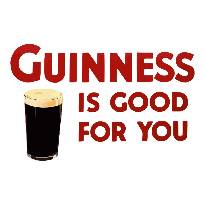 Guiness Is Good For You (and Me) Hq Fnny Premium Sweatshirt by linhVisuals | Teevron