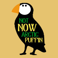 Not Now Arctic Puffin! ,  Not Now Arctic Puffin Premium Sweatshirt | Teevron