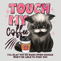 Touch My Coffee And Ill Slap You So Hard Grumpy Ca Zipper Hoodie | Teevron