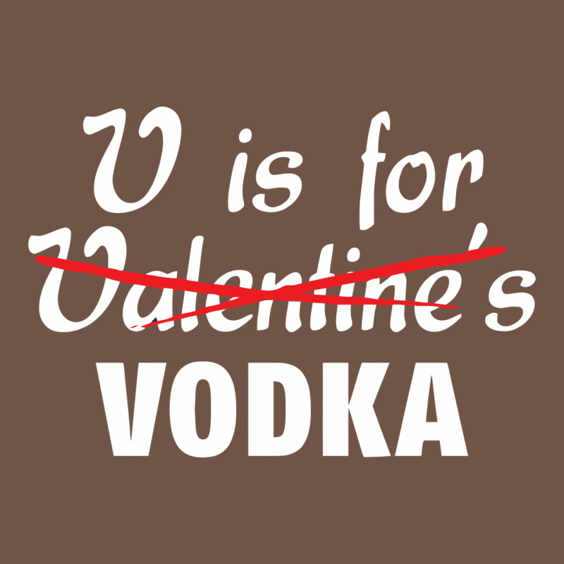 Is For Vodka Valentine's Day Premium Sweatshirt by linhVisuals | Teevron