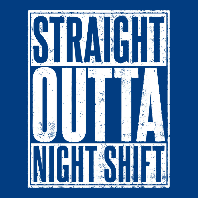 Straight Outta Night Shift Premium Sweatshirt by linhVisuals | Teevron