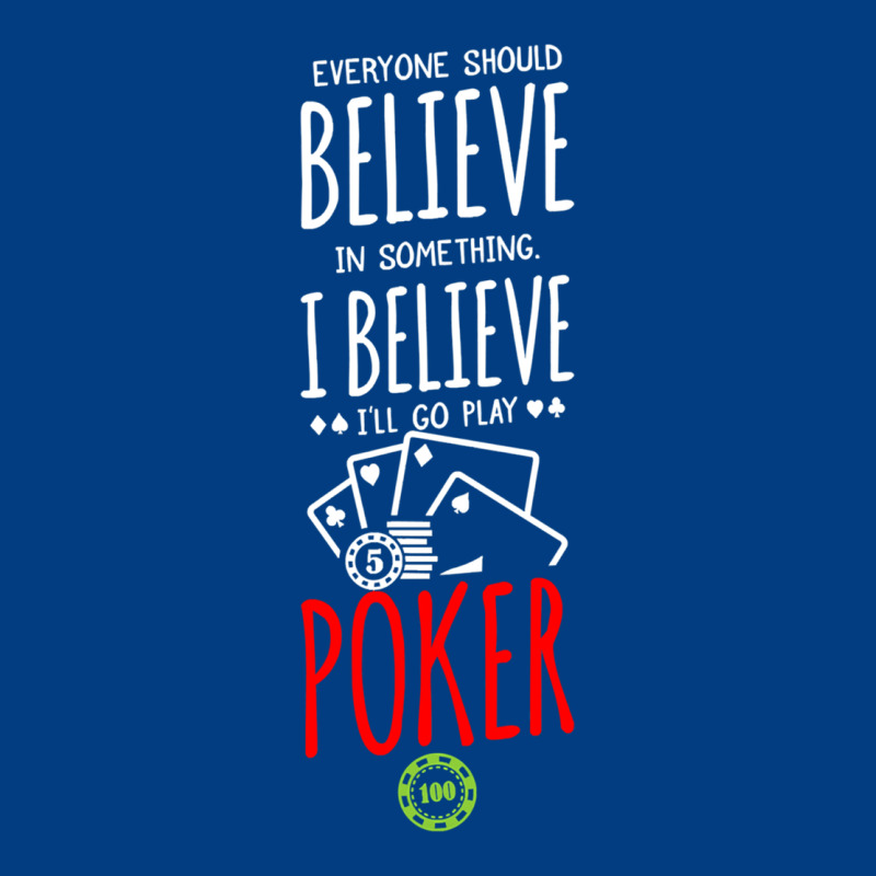 Poker Card Player Believe In Something Premium Sweatshirt by linhVisuals | Teevron