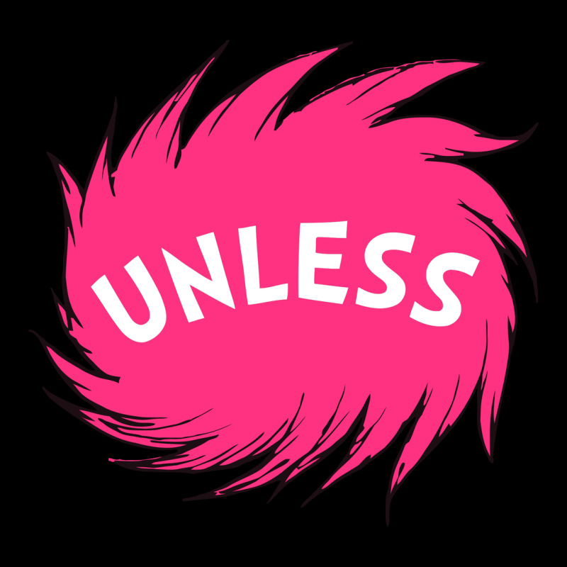 Unless   Lorax Premium Sweatshirt by linhVisuals | Teevron