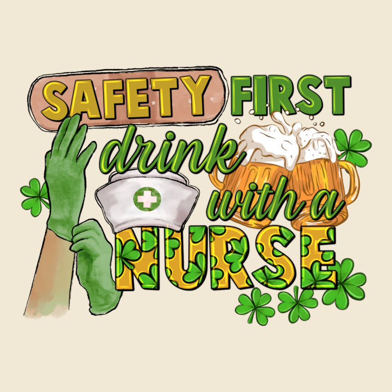 Safety First Drink With A Nurse St. Patrick's Day Premium Tee by CowGirlArtShop | Teevron