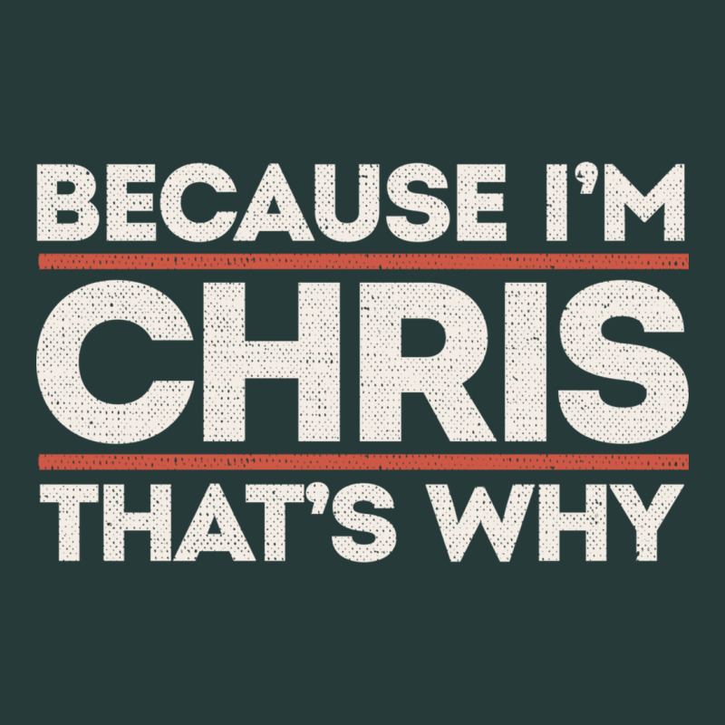 Because I'm Chris That's Why Sarcastic Birthday Gifts For Chris Funny Premium Sweatshirt by linhVisuals | Teevron
