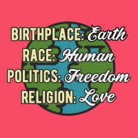 Birthplace Earth Race Human Politics Freedom Religion Love Equality Al Premium Sweatshirt | Teevron