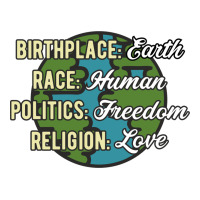 birthplace earth race human politics freedom religion love equality al | Teevron
