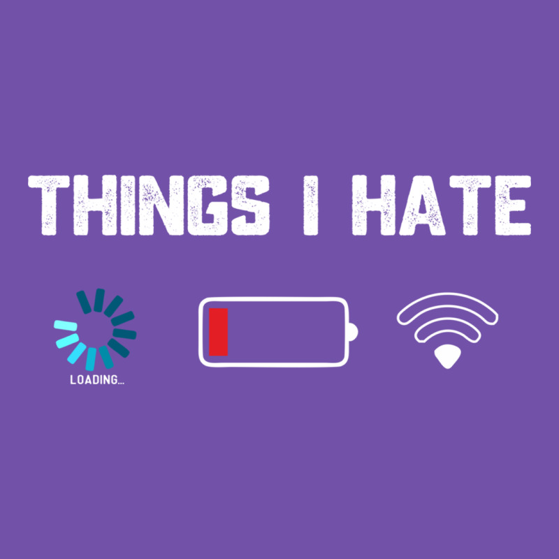 Funny Things I Hate Low Battery And Wifi Connection Premium Sweatshirt by linhVisuals | Teevron