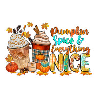 pumpkin spice and everything nice | Teevron