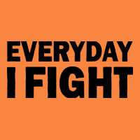 Everyday I Fight Premium Sweatshirt | Teevron