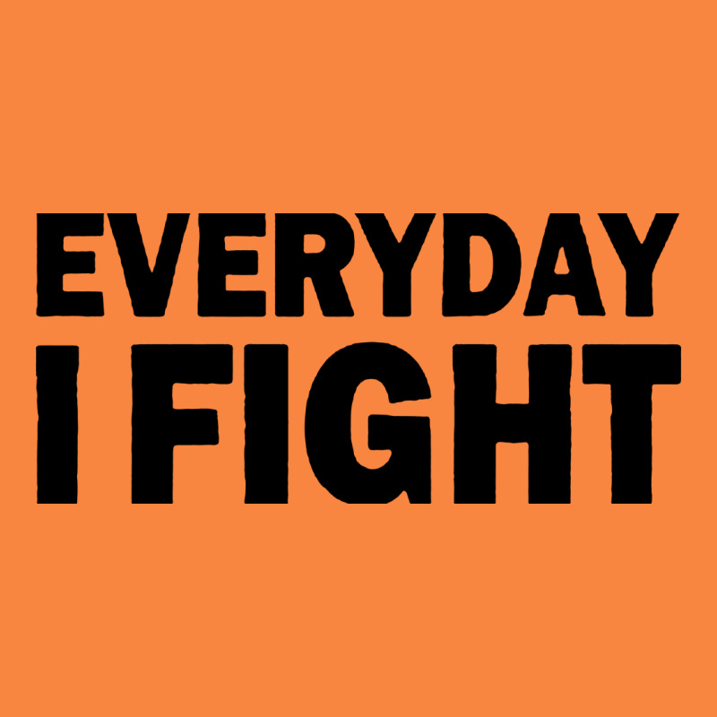 Everyday I Fight Premium Sweatshirt by linhVisuals | Teevron