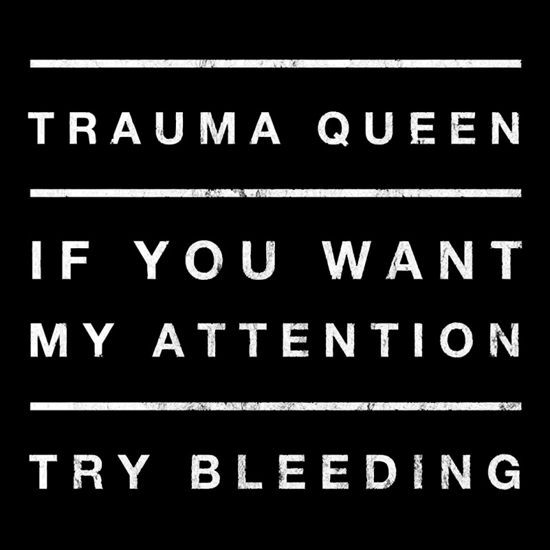 Emt Hoodie Funny Trauma Queen Attention Bleeding Fun Gift Premium Sweatshirt by linhVisuals | Teevron
