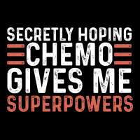 Secretly Hoping Chemo Gives Me Superpowers Cancer Awareness Gifts Premium Sweatshirt | Teevron