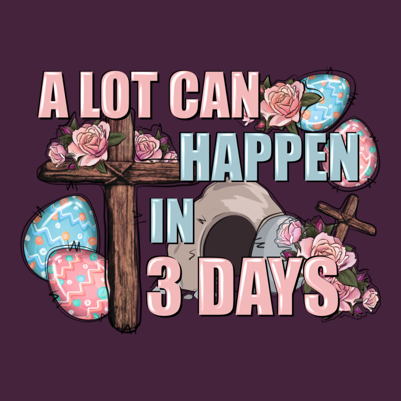 Easter Day A Lot Can Happen In 3 Days Premium Tee by CowGirlArtShop | Teevron